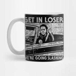 Get In Loser We're Going Slashing Vintage Mug